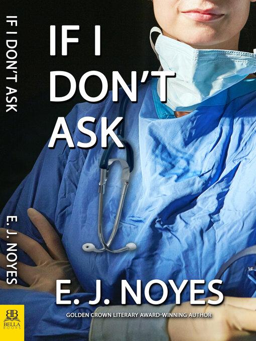 Title details for If I Don't Ask by E. J. Noyes - Available